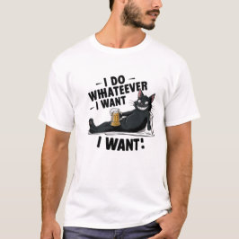 Ich tue, was immer ich lustige Katze gewollt habe T-Shirt