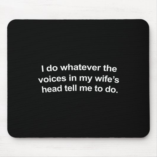 Ich tue, was mir die Stimmen in meinem Kopf sagen Mousepad (Vorne)