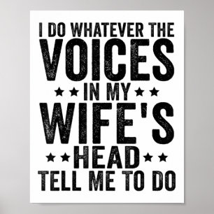 Ich tue, was mir die Stimmen in meinem Kopf sagen Poster