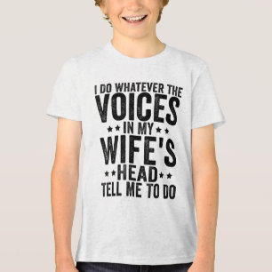 Ich tue, was mir die Stimmen in meinem Kopf sagen Tri-Blend Shirt