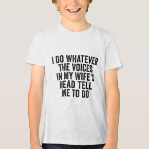 Ich tue, was mir die Stimmen in meinem Kopf sagen Tri-Blend Shirt
