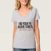 ICH TUN YOGA, UM STRESS EINFACH KIDEN T - Shirt ZU (Vorderseite)