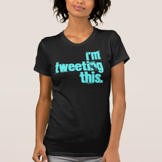 ich tweete dieses (Kristin Art!) T-Shirt