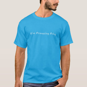 Ich tweete dieses T-Shirt