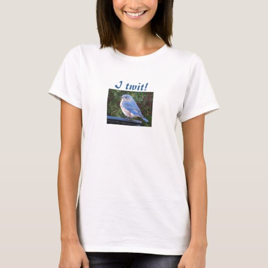 Ich twit! Drossel-Shirt T-Shirt (Vorderseite)