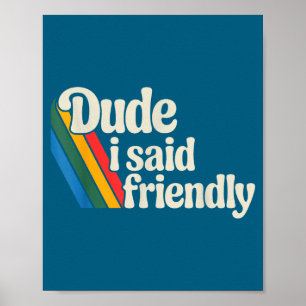 Ich Typ sagte Friendly Raider Spruch Poster