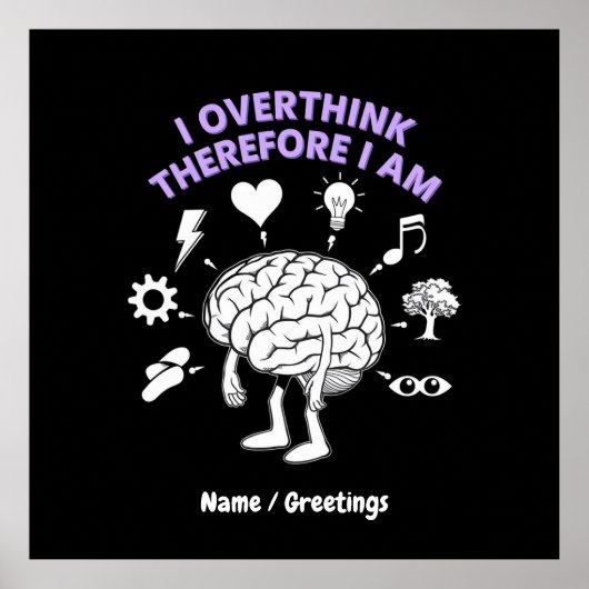 Ich überdenke, deshalb bin ich lustig nehmen Custo Poster (Vorne)