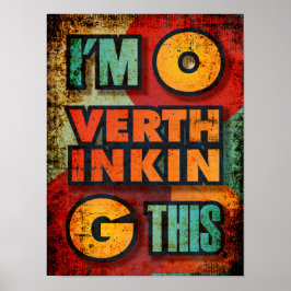 Ich überdenke dieses komische Zitat Sarkasmus Poster