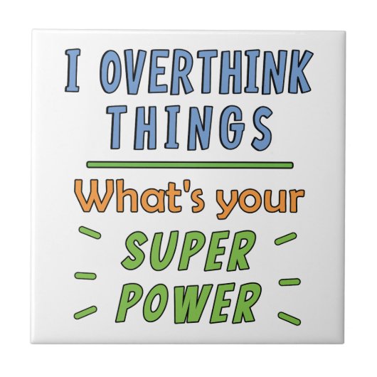 Ich überdenke Dinge Fliese (Vorderseite)