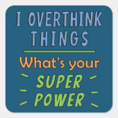 Ich überdenke Dinge Quadratischer Aufkleber (Vorderseite)