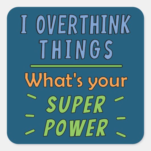 Ich überdenke Dinge Quadratischer Aufkleber (Vorderseite)