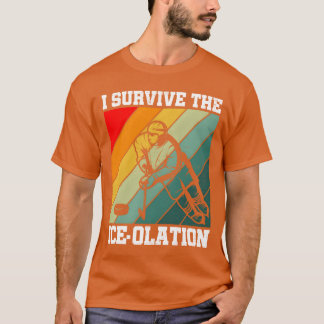 Ich überlebe den isolierten Hockeyspieler Sports F T-Shirt