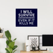 Ich ÜBERLEBE ein individuelles Poster (Heimbüro)
