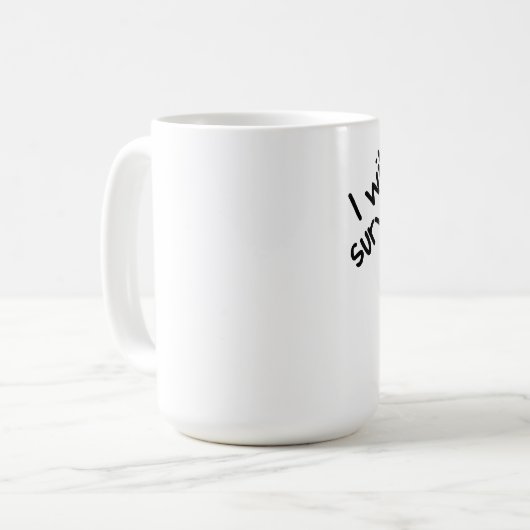 Ich überlebe Gesang-Hinterwelle - Tasse (Vorderseite Links)