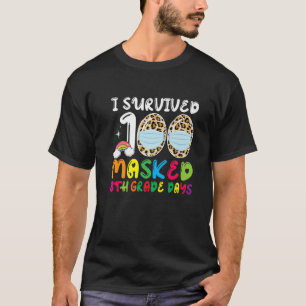 Ich überlebte 100 maskierte 8. Grade Days Happy 10 T-Shirt