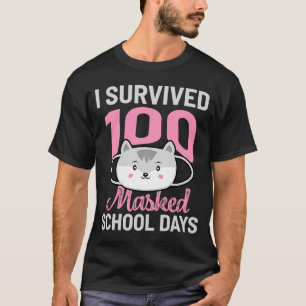 Ich überlebte 100 maskierte Schultage 100 Tage Sch T-Shirt