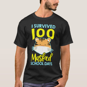 Ich überlebte 100 maskierte Schultage 100 Tage Sch T-Shirt