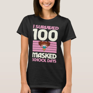 Ich überlebte 100 maskierte Schultage 100 Tage Sch T-Shirt