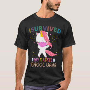 Ich überlebte 100 maskierte Schultage, an denen Un T-Shirt