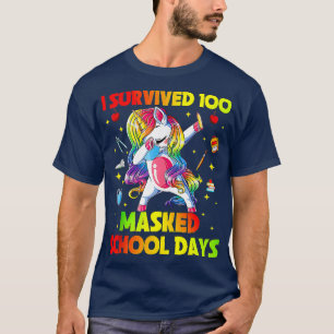 Ich überlebte 100 maskierte Schultage, an denen Un T-Shirt