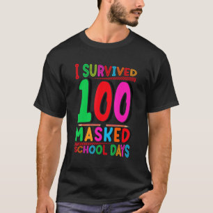 Ich überlebte 100 maskierte Schultage Schüler Leh T-Shirt