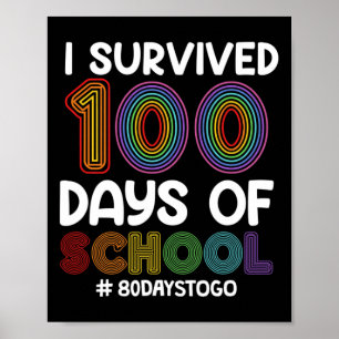 Ich überlebte 100 Tage in der Schule 80 Tage, um z Poster