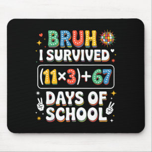 Ich überlebte 100 Tage Schule Bruh Groovy Mathe-Gl Mousepad