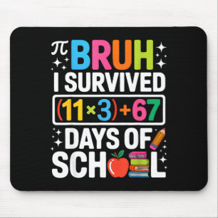 Ich überlebte 100 Tage Schule Bruh Groovy Mathe-Gl Mousepad