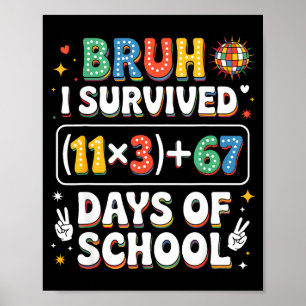 Ich überlebte 100 Tage Schule Bruh Groovy Mathe Gl Poster