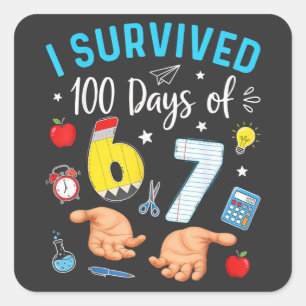 Ich überlebte 100 Tage von 67 100. Tag der Schule Quadratischer Aufkleber