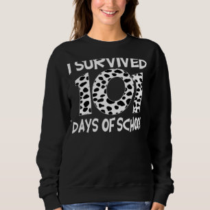 Ich überlebte 101 Tage schlauer Dalmatiner Hund 10 Sweatshirt