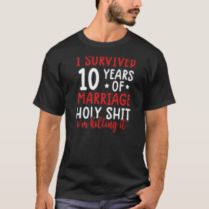 Ich überlebte 10 Jahre Ehe 10. Hochzeit T-Shirt