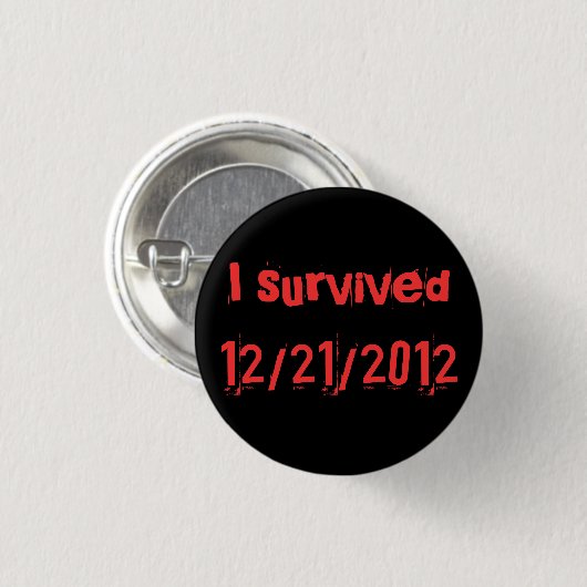 ich überlebte 12/21/2012 button (Vorne & Hinten)