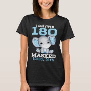 Ich überlebte 180 Maskierte Schultage 2021 Ende de T-Shirt