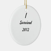 Ich überlebte 2012! keramikornament (Rechts)
