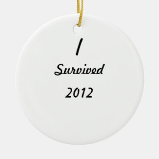 Ich überlebte 2012! keramikornament