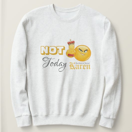 Ich überlebte 2020 - nicht! Heute Karen Sweatshirt (Design vorne)