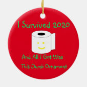 Ich überlebte 2020 und alles, was ich got, war die keramik ornament (Hinten)