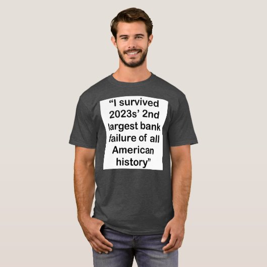 Ich überlebte 2023 den zweitgrößten Bankausfall T-Shirt (Vorne ganz)