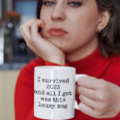 Ich überlebte 2023 Lousy Tasse Funny Quotes