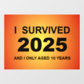 Ich überlebte 2025 fensteraufkleber (Blatt)