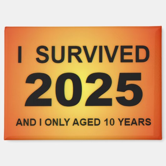 Ich überlebte 2025 magnet (Vorderseite)