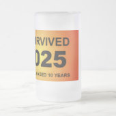 Ich überlebte 2025  mattglas bierglas (Mittel)