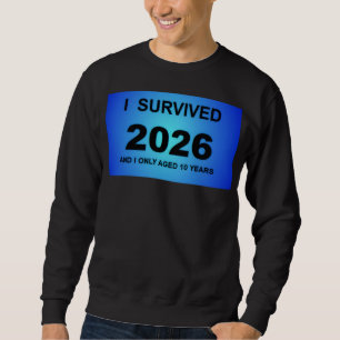 Ich überlebte 2026 sweatshirt