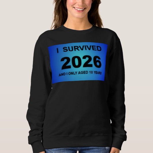 Ich überlebte 2026 sweatshirt (Vorderseite)