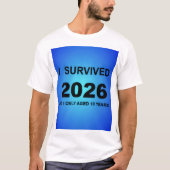 Ich überlebte 2026 T-Shirt (Vorderseite)