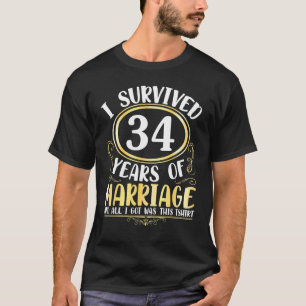 Ich überlebte 34 Jahre Hochzeit, alles, was ich Go T-Shirt