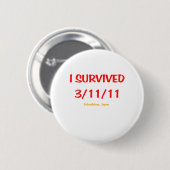 Ich überlebte 3/11/11 (11. März 2011) Button (Vorne & Hinten)