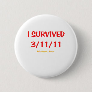 Ich überlebte 3/11/11 (11. März 2011) Button