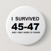Ich überlebte 45-47 button (Vorderseite)